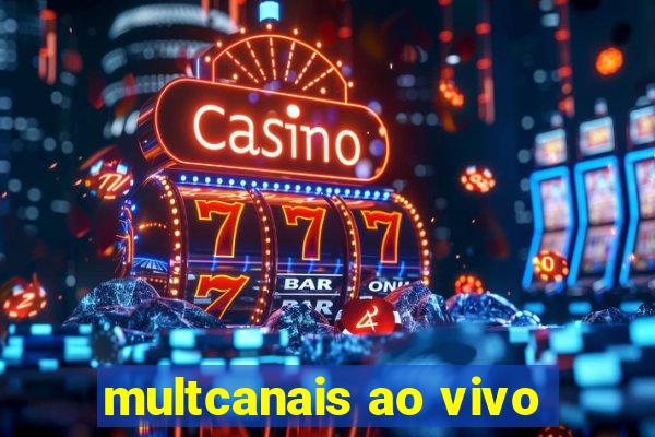 multcanais ao vivo